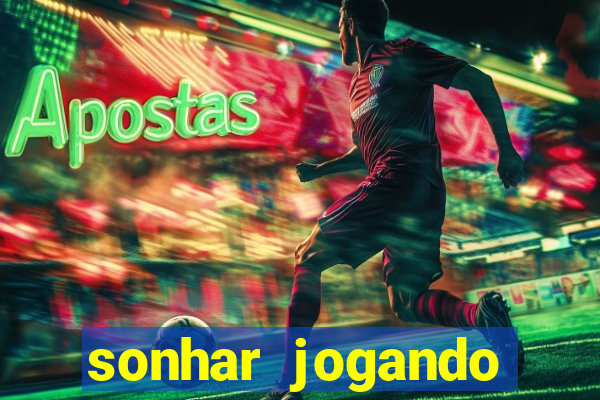 sonhar jogando futebol e fazendo gol